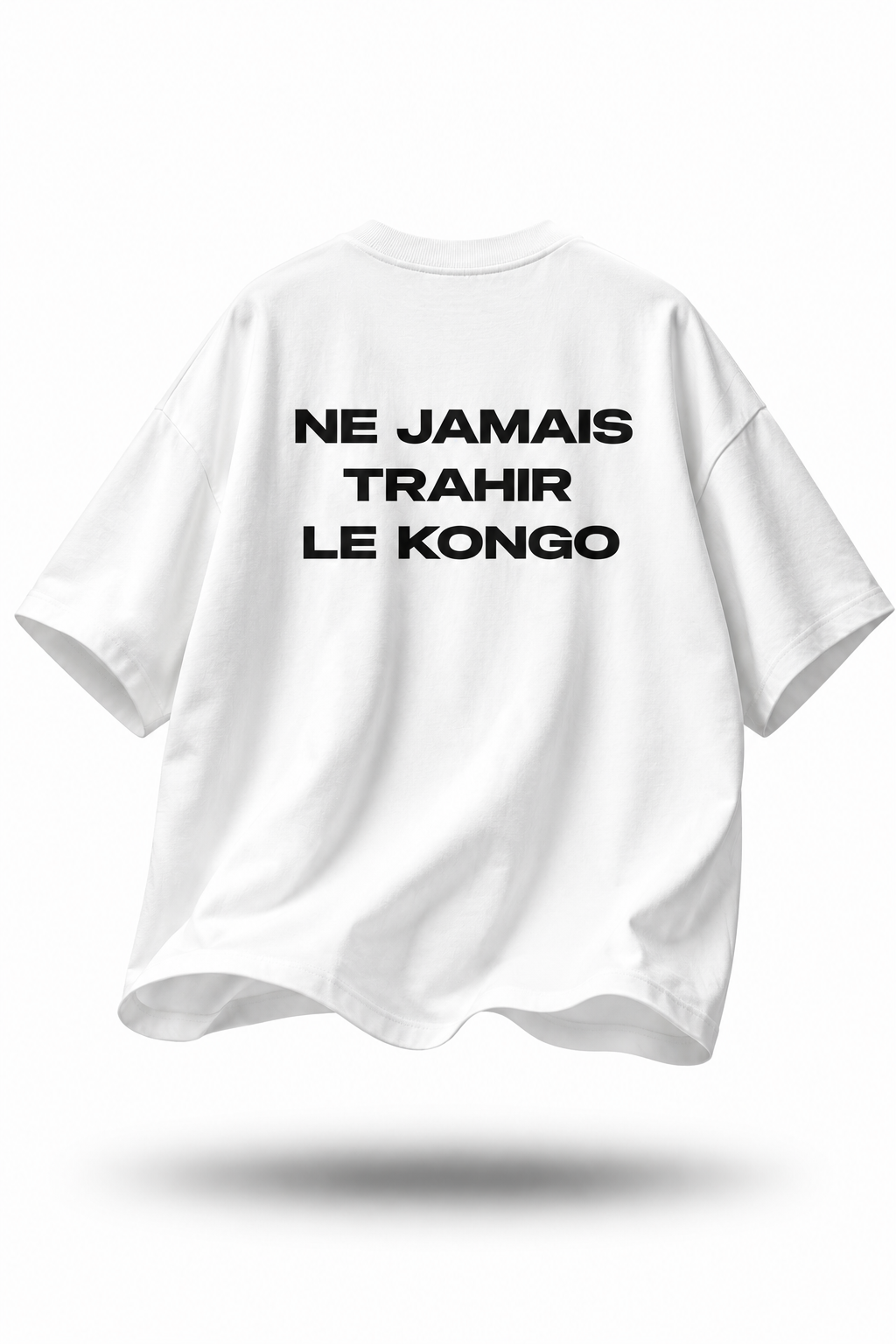 TEE-SHIRT | FOREVER KONGO [Oversize] - Blanc | NE JAMAIS TRAHIR LE KONGO